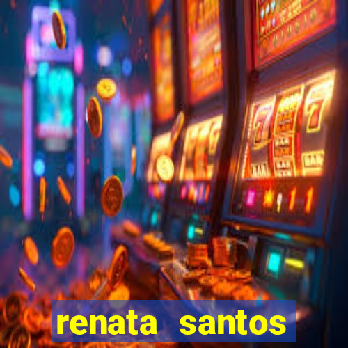 renata santos youtube nua